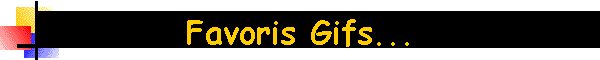 Favoris Gifs...
